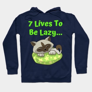 7 Lives To Be Lazy,Funny  Cute Lazy Cat Hoodie